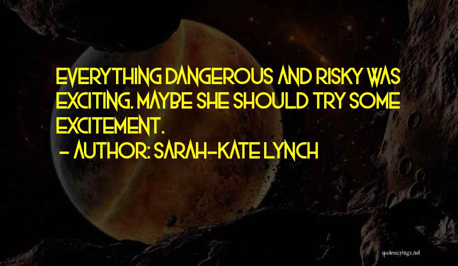 Sarah-Kate Lynch Quotes 961576