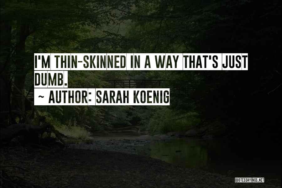 Sarah Koenig Quotes 1521519