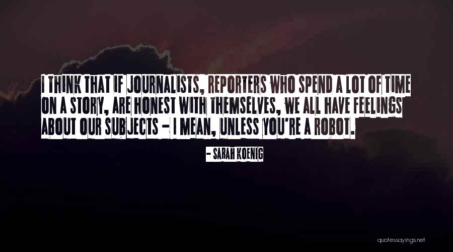 Sarah Koenig Quotes 1598237 Sarah Koenig Quotes 1598237