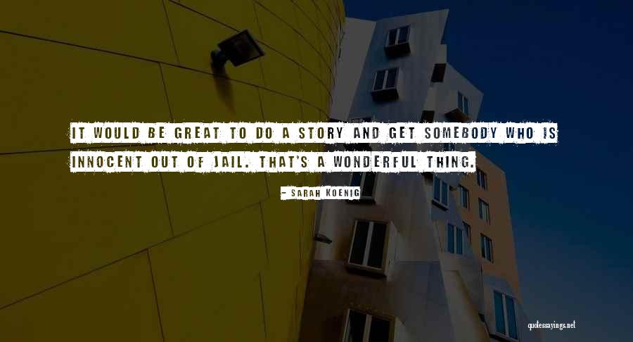 Sarah Koenig Quotes 1803233 Sarah Koenig Quotes 1803233