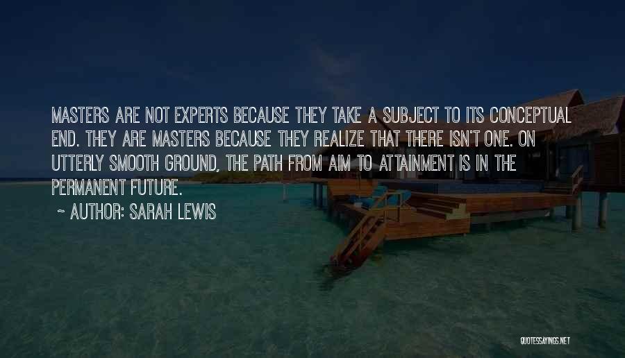 Sarah Lewis Quotes 1192892