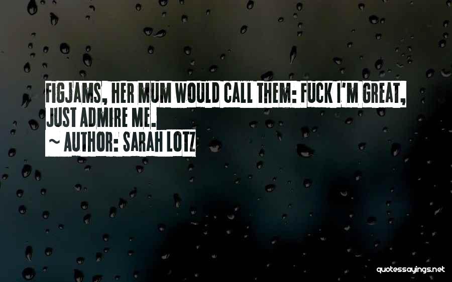 Sarah Lotz Quotes 2069275