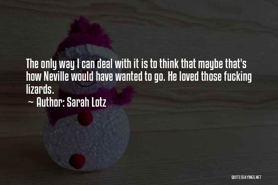 Sarah Lotz Quotes 668857