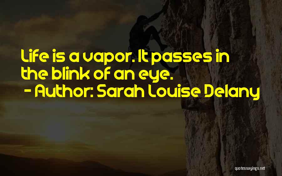 Sarah Louise Delany Quotes 2008130