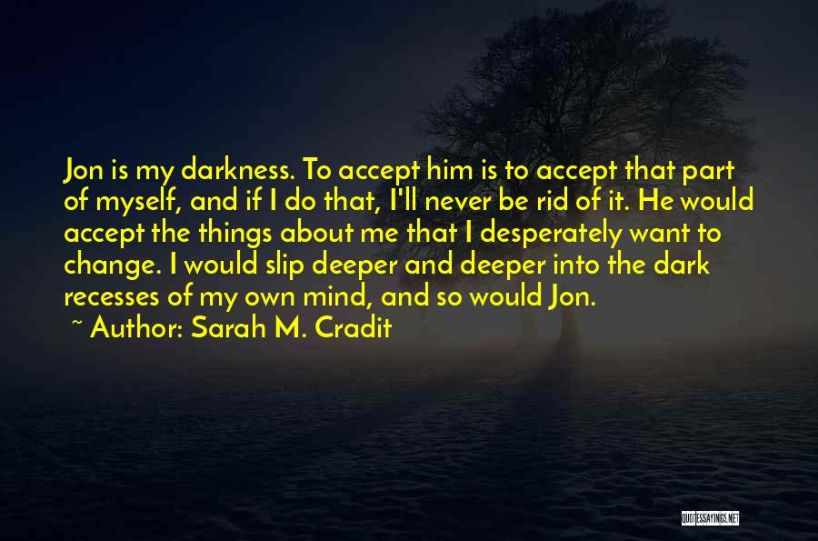 Sarah M. Cradit Quotes 1352401