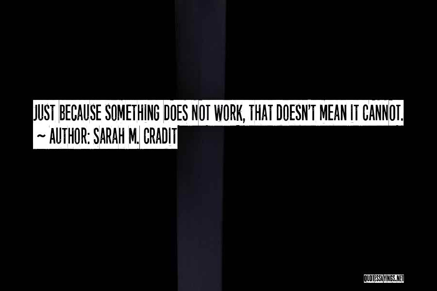 Sarah M. Cradit Quotes 673776