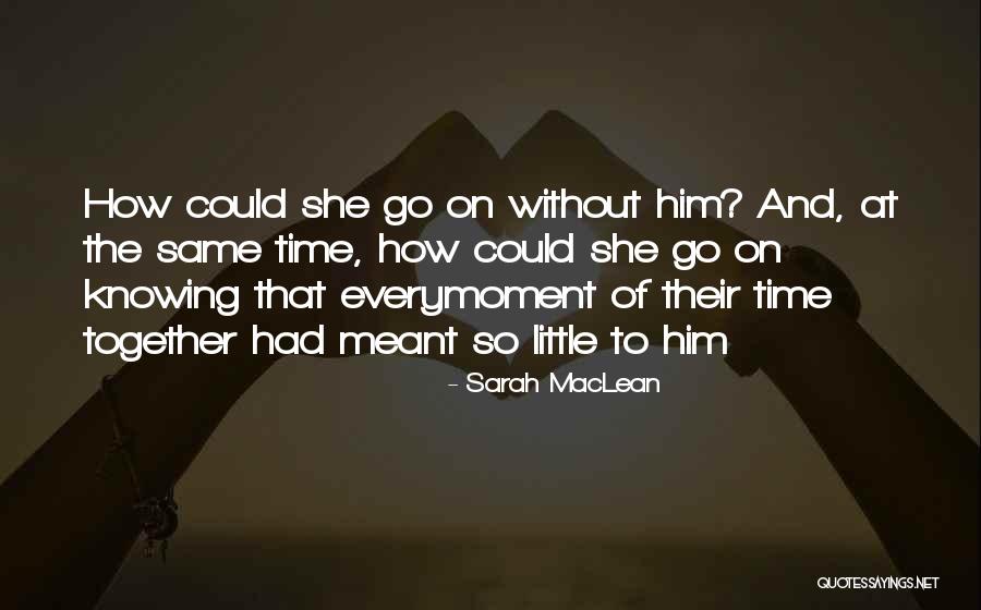 Sarah MacLean Quotes 862943