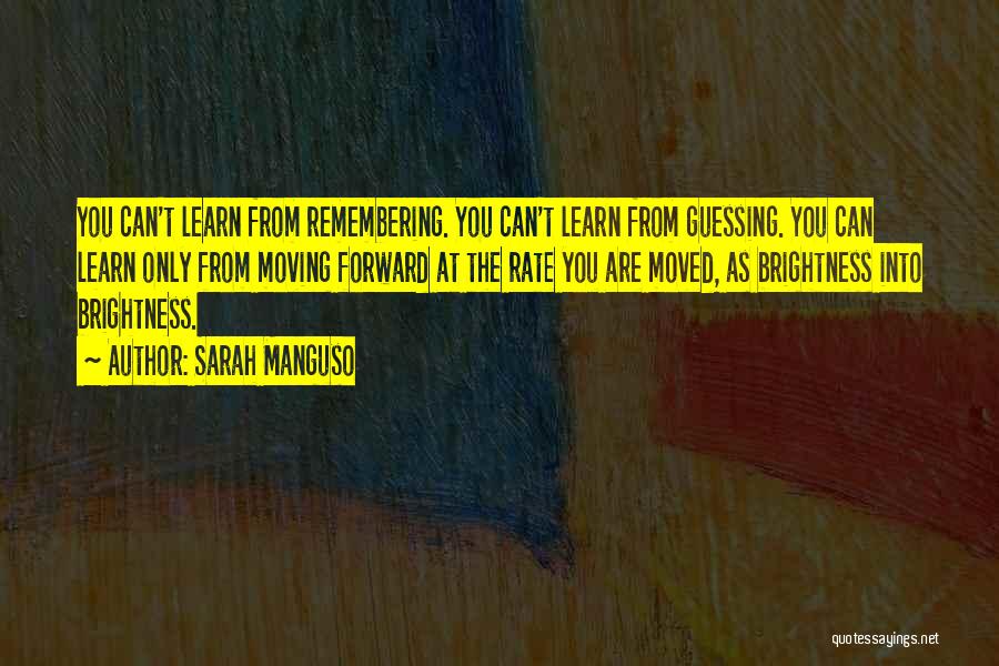 Sarah Manguso Quotes 1212182