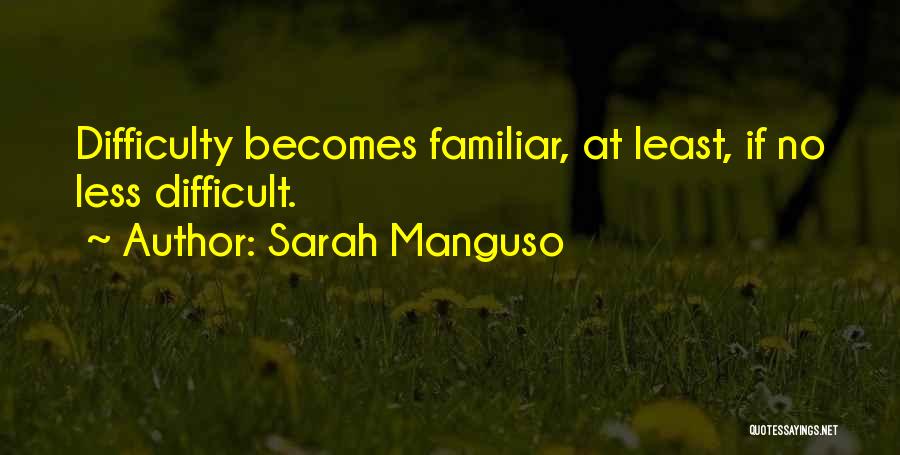 Sarah Manguso Quotes 1355248