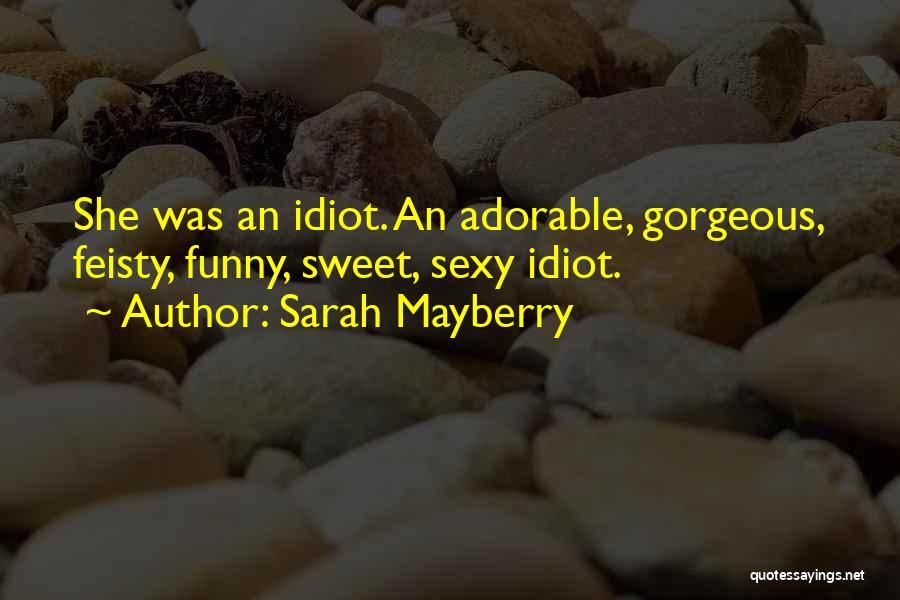 Sarah Mayberry Quotes 1215578