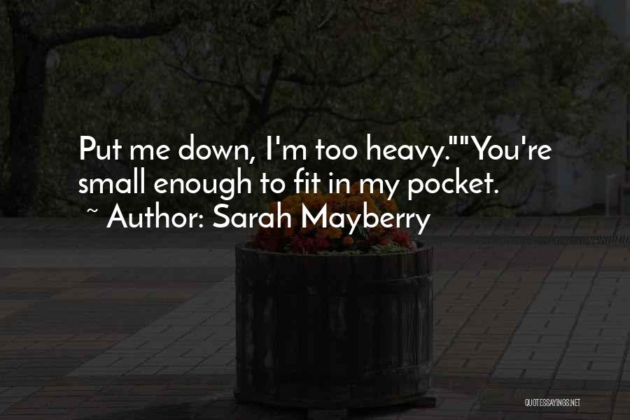 Sarah Mayberry Quotes 363525