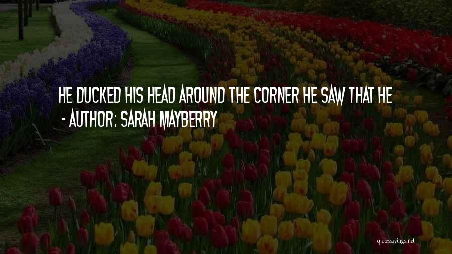 Sarah Mayberry Quotes 742089