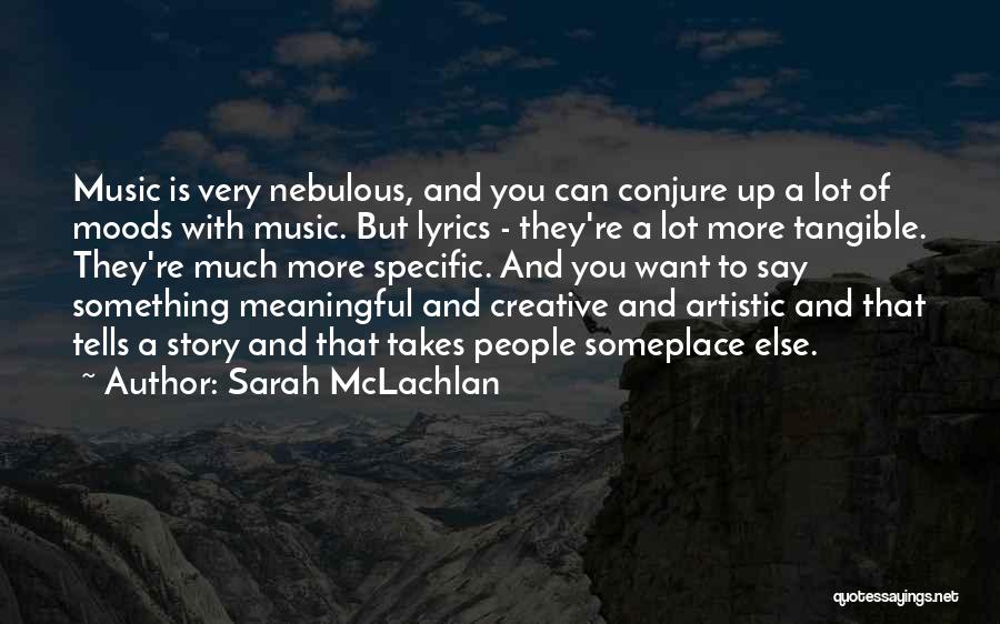 Sarah McLachlan Quotes 1016549