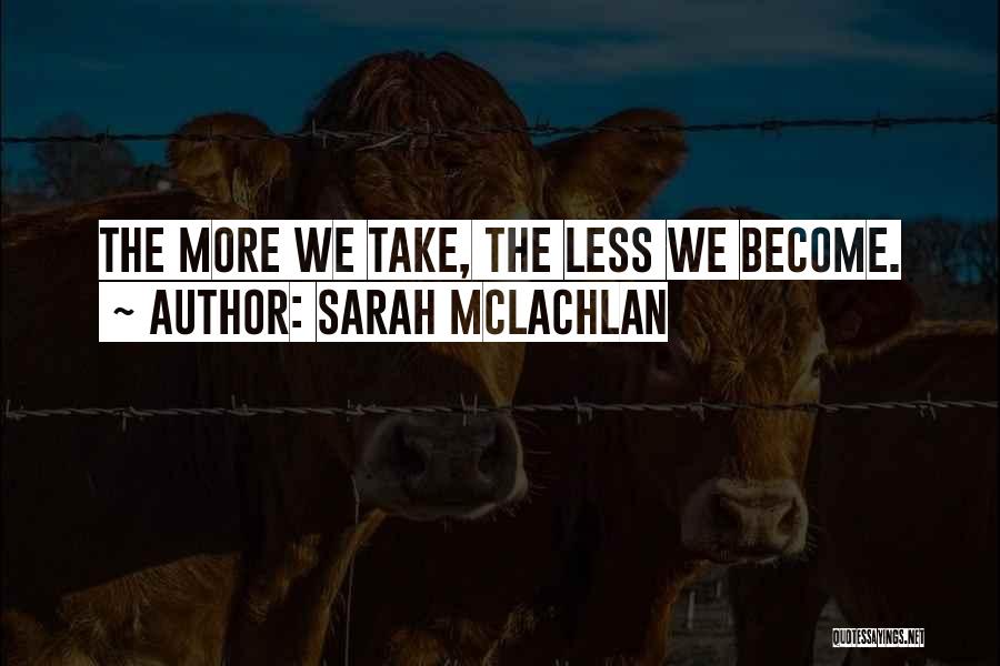 Sarah McLachlan Quotes 1266641