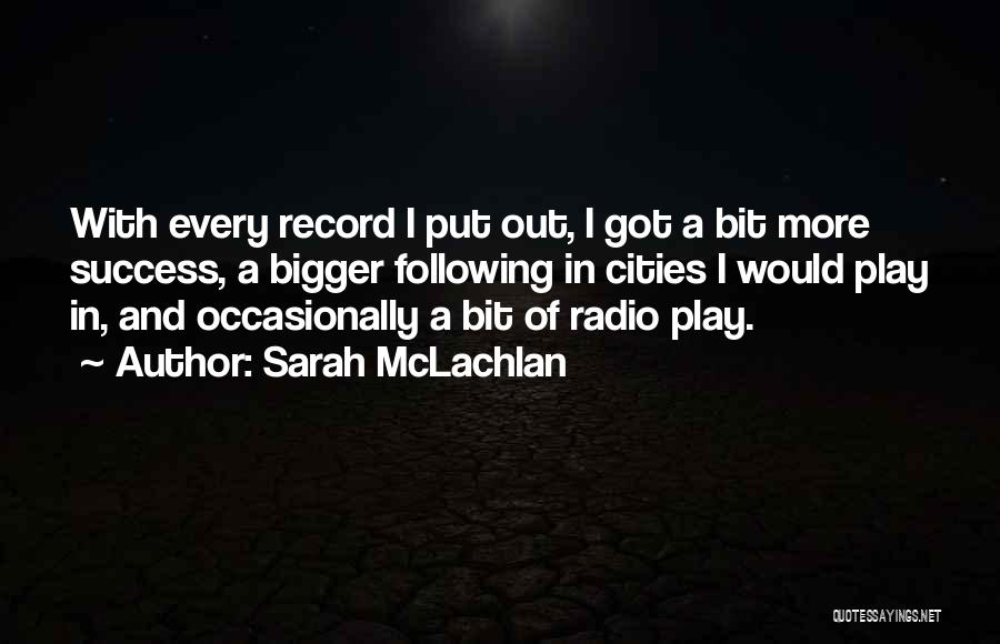 Sarah McLachlan Quotes 1335949