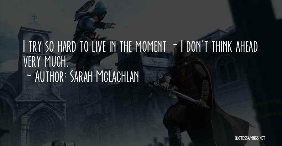 Sarah McLachlan Quotes 1928339