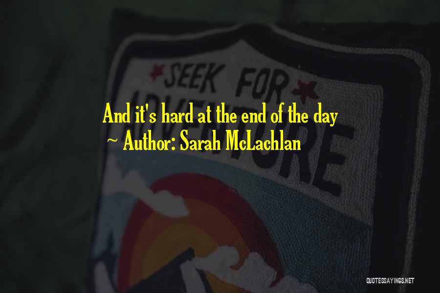 Sarah McLachlan Quotes 2265468