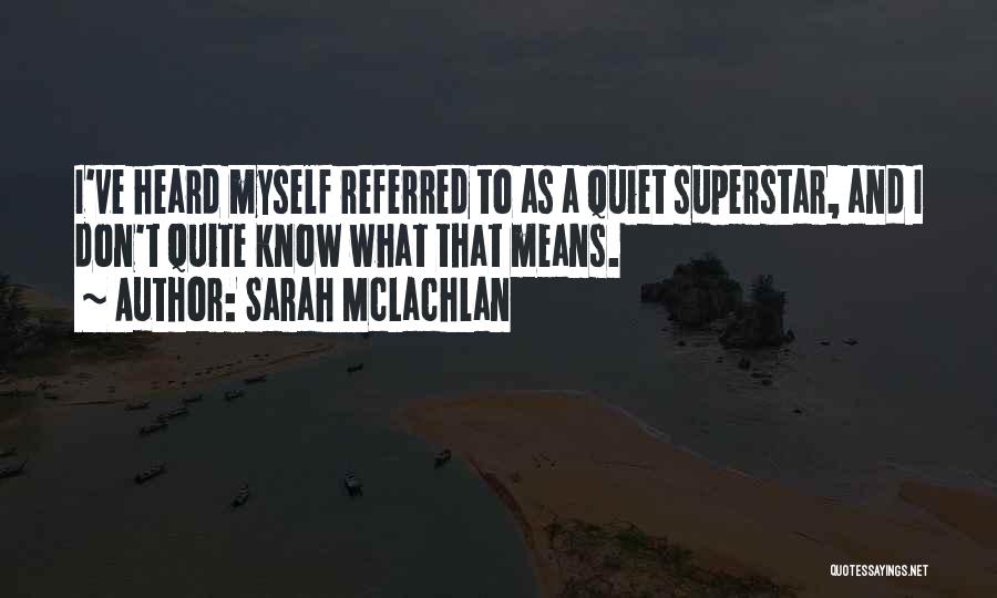 Sarah McLachlan Quotes 409819