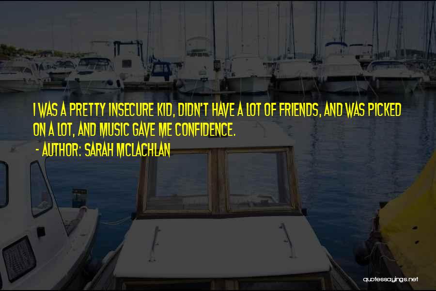 Sarah McLachlan Quotes 610744