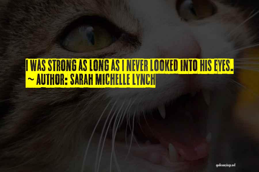 Sarah Michelle Lynch Quotes 2135310