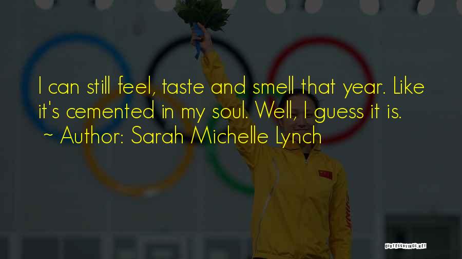 Sarah Michelle Lynch Quotes 476856