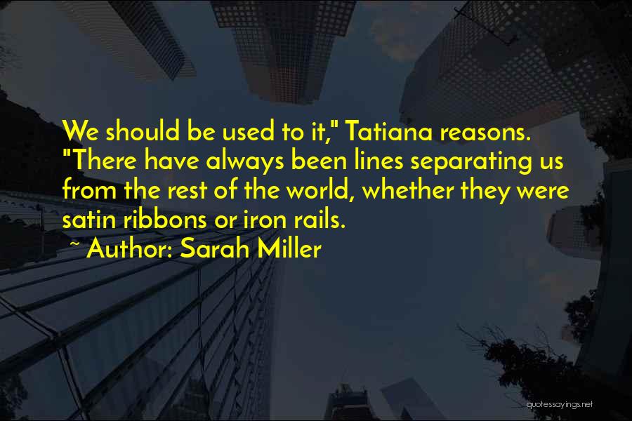 Sarah Miller Quotes 1104737