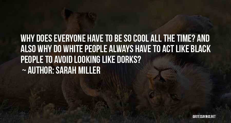 Sarah Miller Quotes 1809996