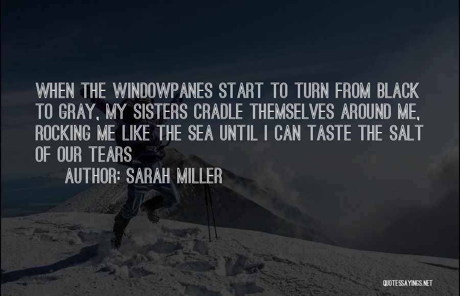 Sarah Miller Quotes 242402