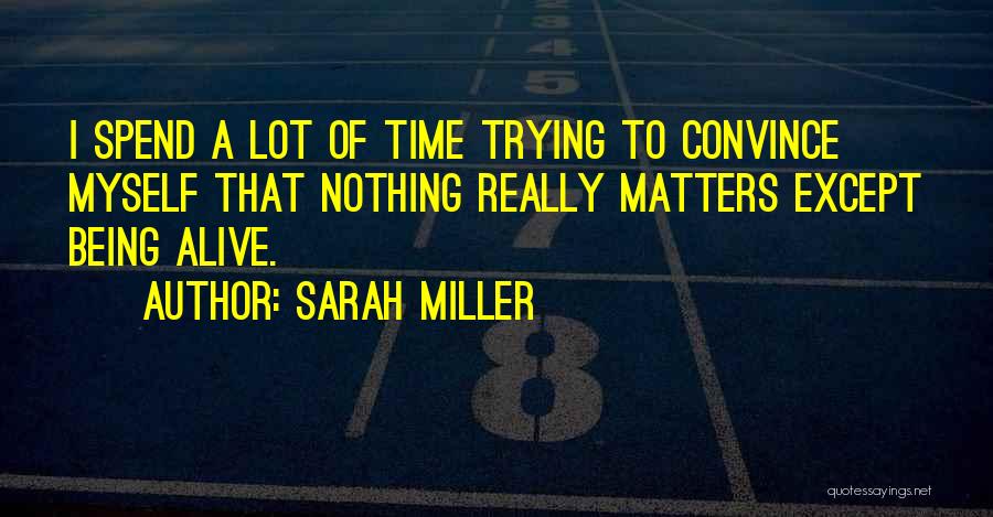 Sarah Miller Quotes 522709