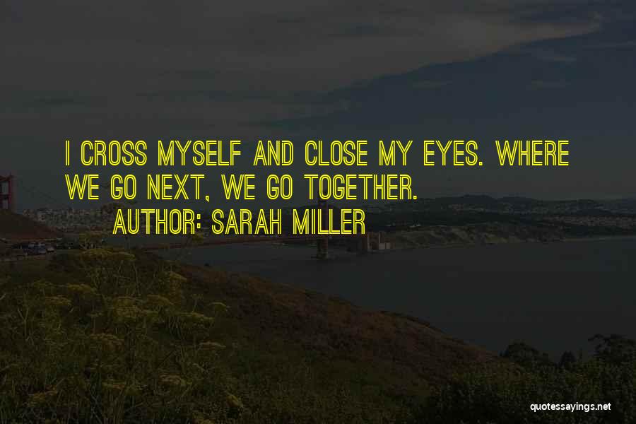 Sarah Miller Quotes 793019