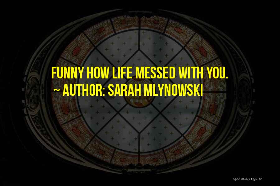 Sarah Mlynowski Quotes 1059154