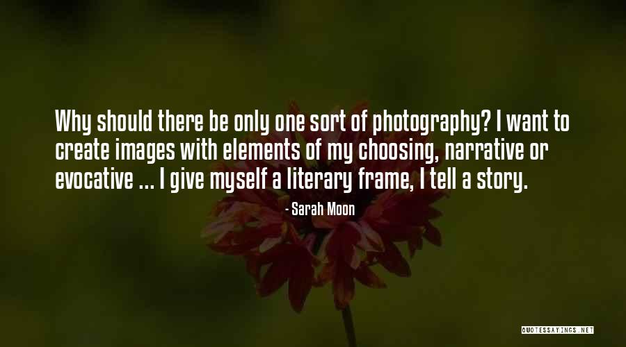 Sarah Moon Quotes 1352760