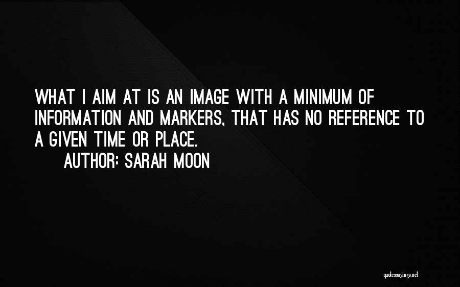 Sarah Moon Quotes 1426252