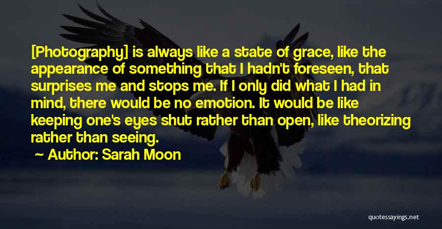 Sarah Moon Quotes 1988627