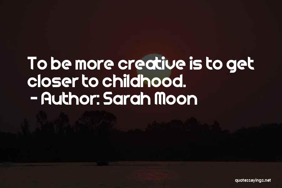 Sarah Moon Quotes 830010 Sarah Moon Quotes 830010