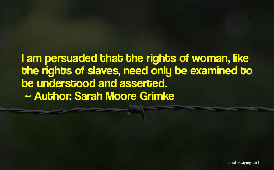 Sarah Moore Grimke Quotes 1369949