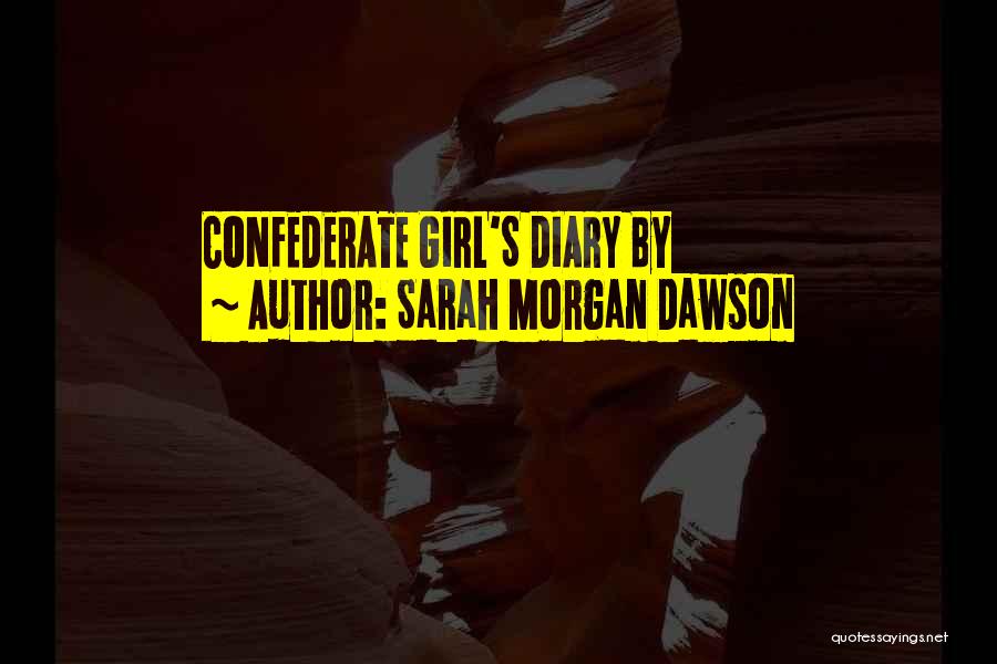 Sarah Morgan Dawson Quotes 888602