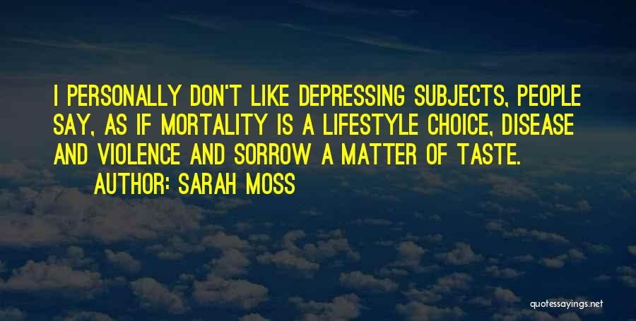 Sarah Moss Quotes 342185