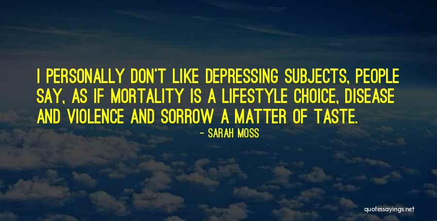 Sarah Moss Quotes 342185