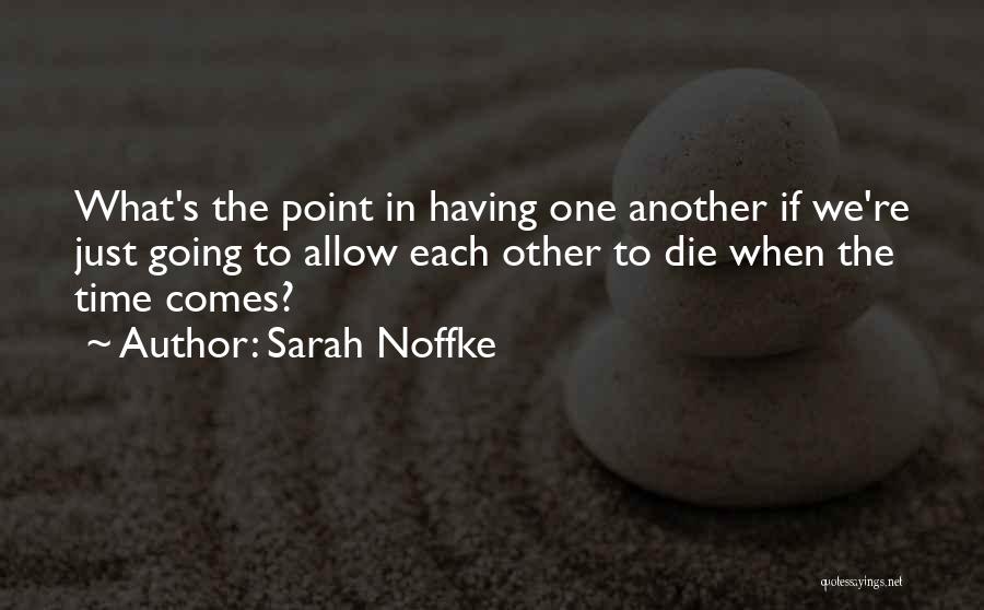 Sarah Noffke Quotes 1016001