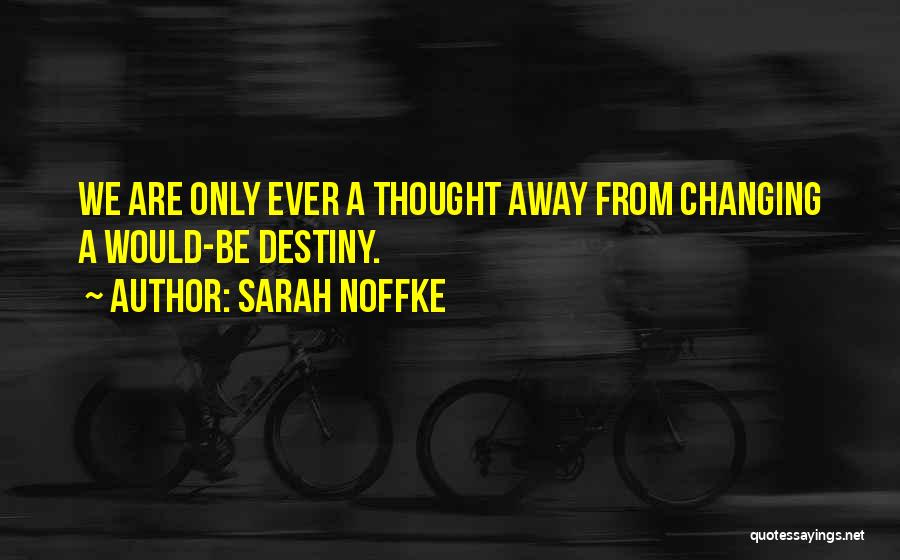 Sarah Noffke Quotes 1155756