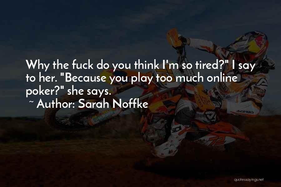 Sarah Noffke Quotes 1326307