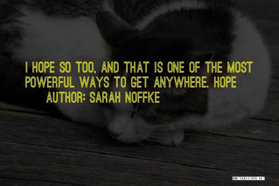 Sarah Noffke Quotes 1568148