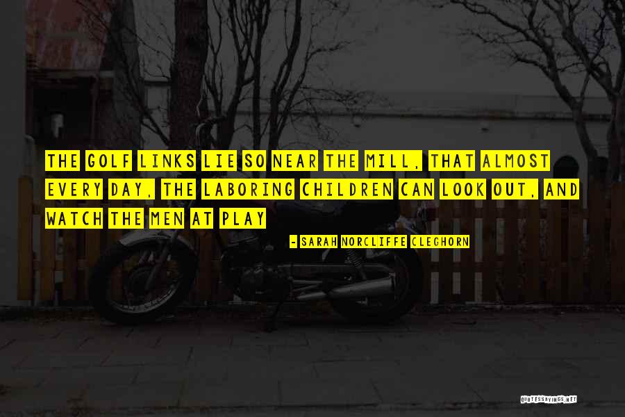 Sarah Norcliffe Cleghorn Quotes 97791 Sarah Norcliffe Cleghorn Quotes 97791