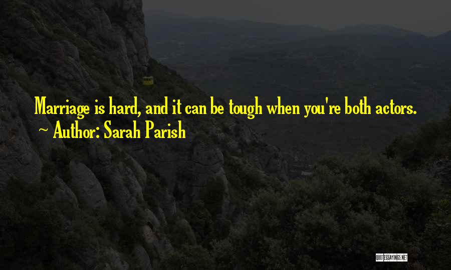 Sarah Parish Quotes 101273