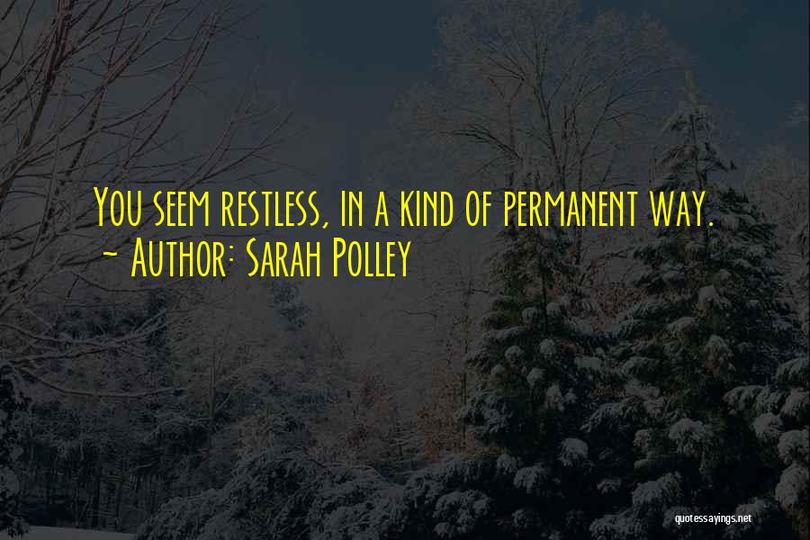 Sarah Polley Quotes 625008