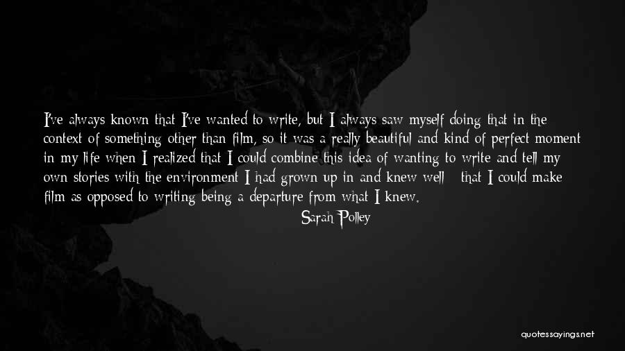 Sarah Polley Quotes 952051