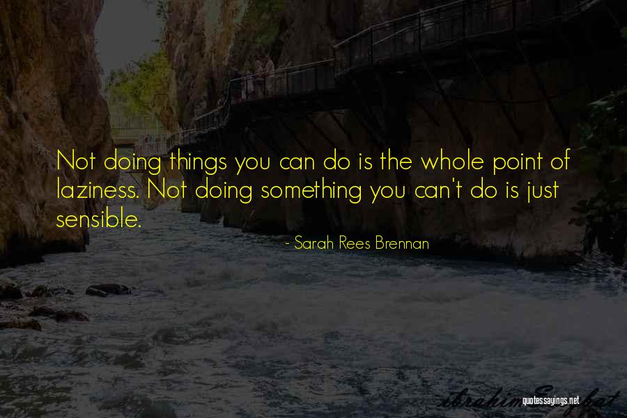 Sarah Rees Brennan Quotes 146745 Sarah Rees Brennan Quotes 146745
