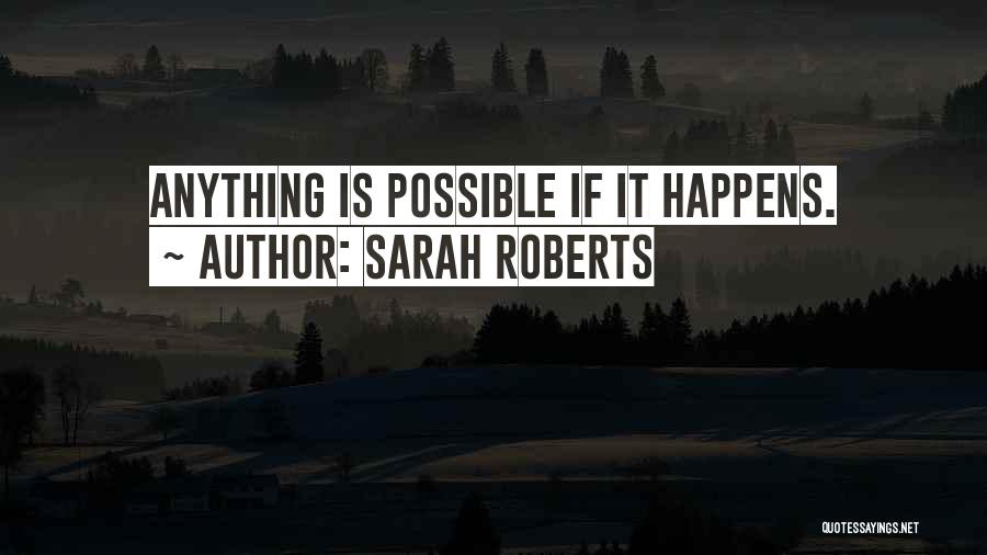 Sarah Roberts Quotes 2009091