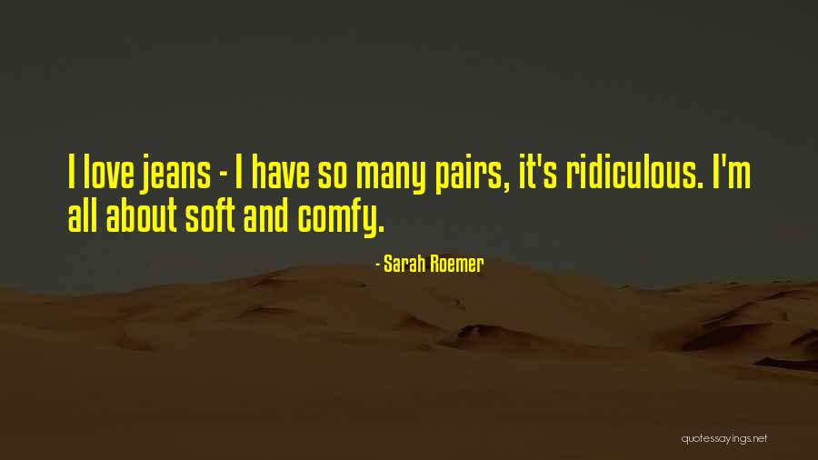 Sarah Roemer Quotes 2168612